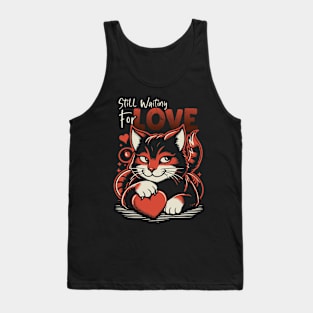 I'm Still Waiting For Love Tank Top